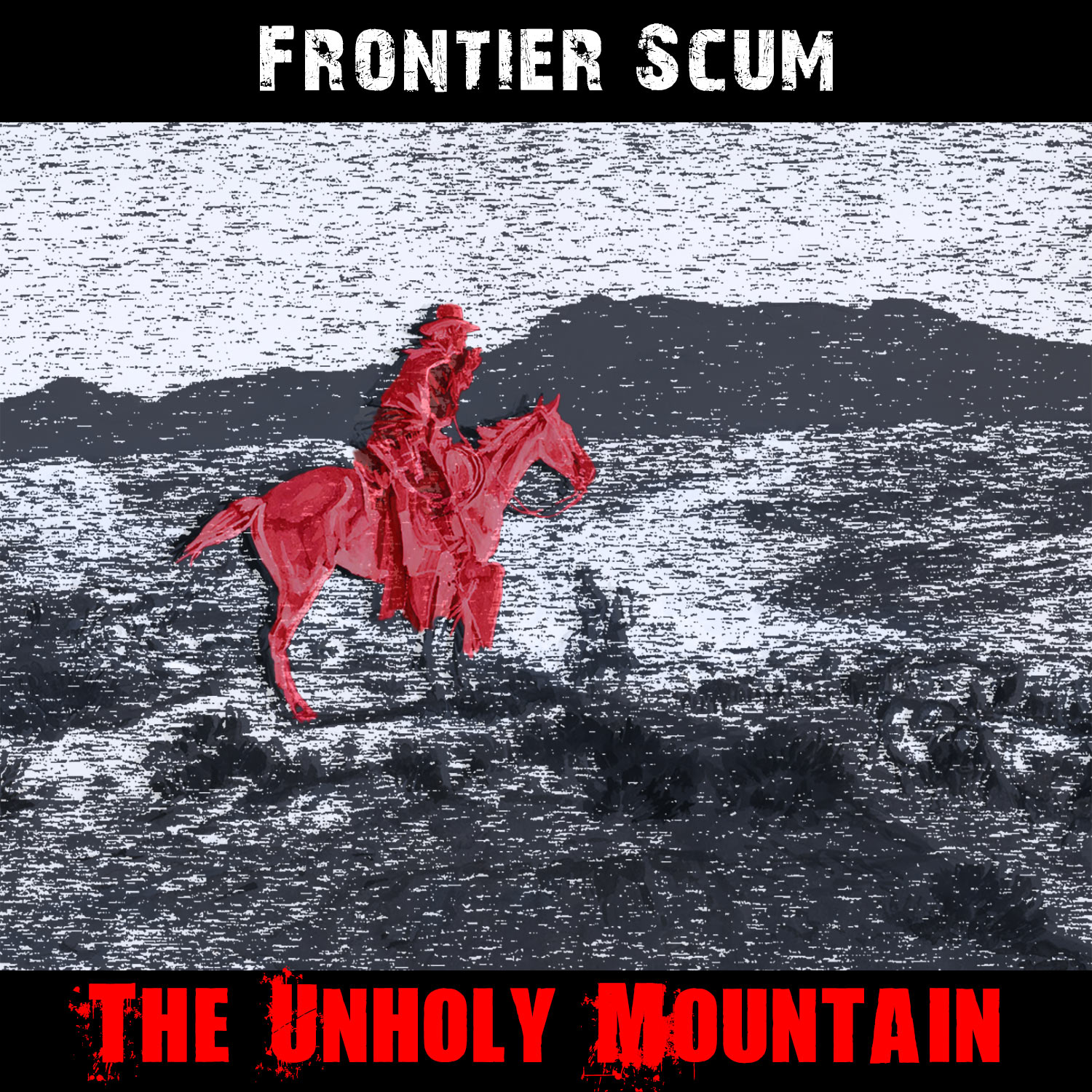 Frontier Scum: The Unholy Mountain